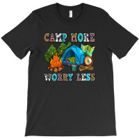 Camp More Worry Less T-shirt | Artistshot