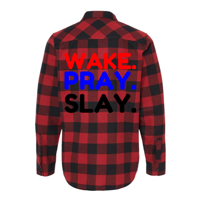 Wake Pray Slay Flannel Shirt by Perfect Designers | Artistshot