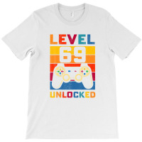 Level 69 Unlocked Shirt 69th Birthday Matching Video Game T-shirt | Artistshot