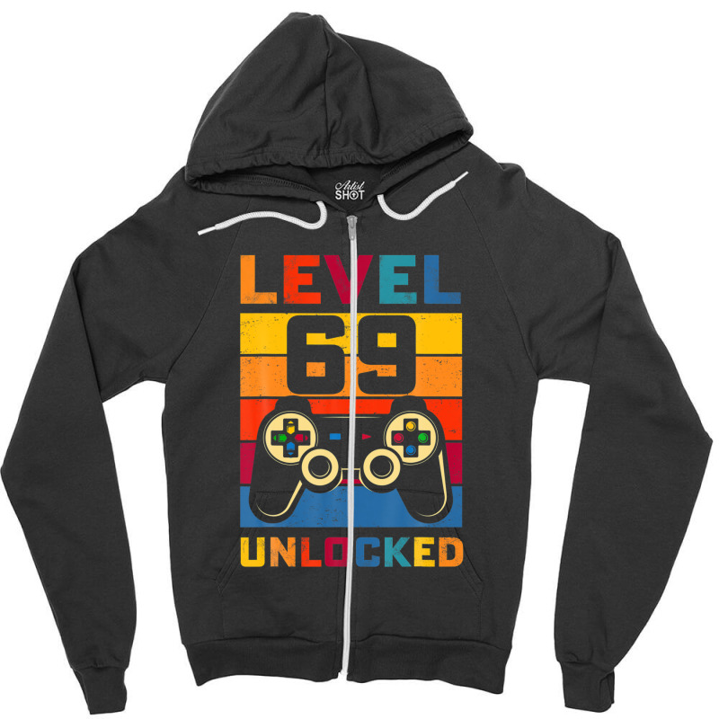 Level 69 Unlocked Shirt 69th Birthday Matching Video Game Zipper Hoodie | Artistshot