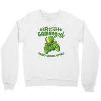 Gamer Girl St Patricks Day Game Gaming Zero Lucks Given Crewneck Sweatshirt | Artistshot