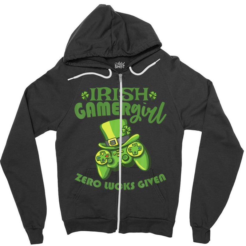 Gamer Girl St Patricks Day Game Gaming Zero Lucks Given Zipper Hoodie | Artistshot