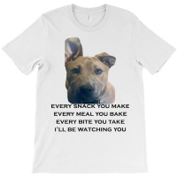 Barley I'll Be Watching You T Shirt T-shirt | Artistshot