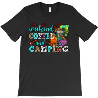 Weekend Coffee And Camping T-shirt | Artistshot