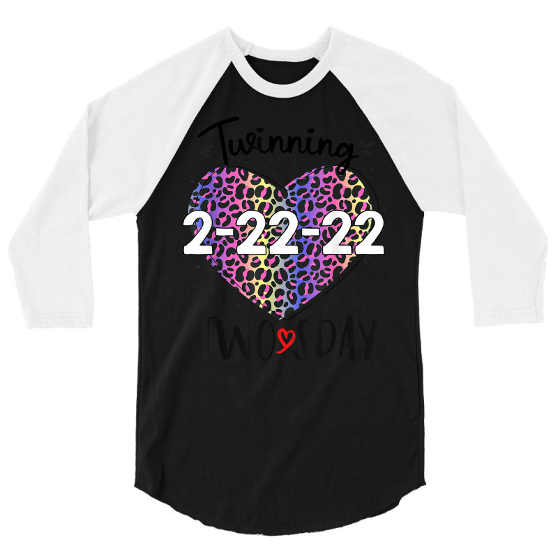 Twinning Twosday Tuesday February 22nd 2022 Twinning Twosday T Shirt 3/4 Sleeve Shirt | Artistshot