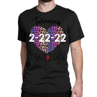 Twinning Twosday Tuesday February 22nd 2022 Twinning Twosday T Shirt Classic T-shirt | Artistshot