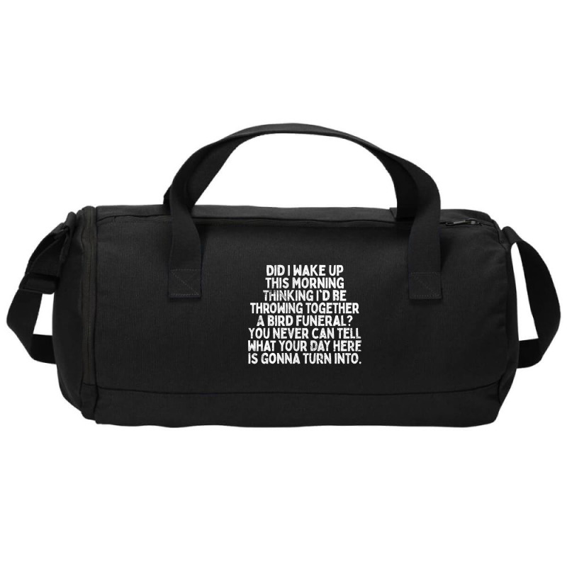 Trending Bird Funeral - Inspirational Office Quote Duffel Bag by macklinsampson | Artistshot