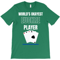 Worlds Okayest Euchre Player Card Games T-shirt | Artistshot