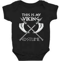 Trending This Is My Viking Costume Norse Mythology Halloween Easy Baby Bodysuit | Artistshot