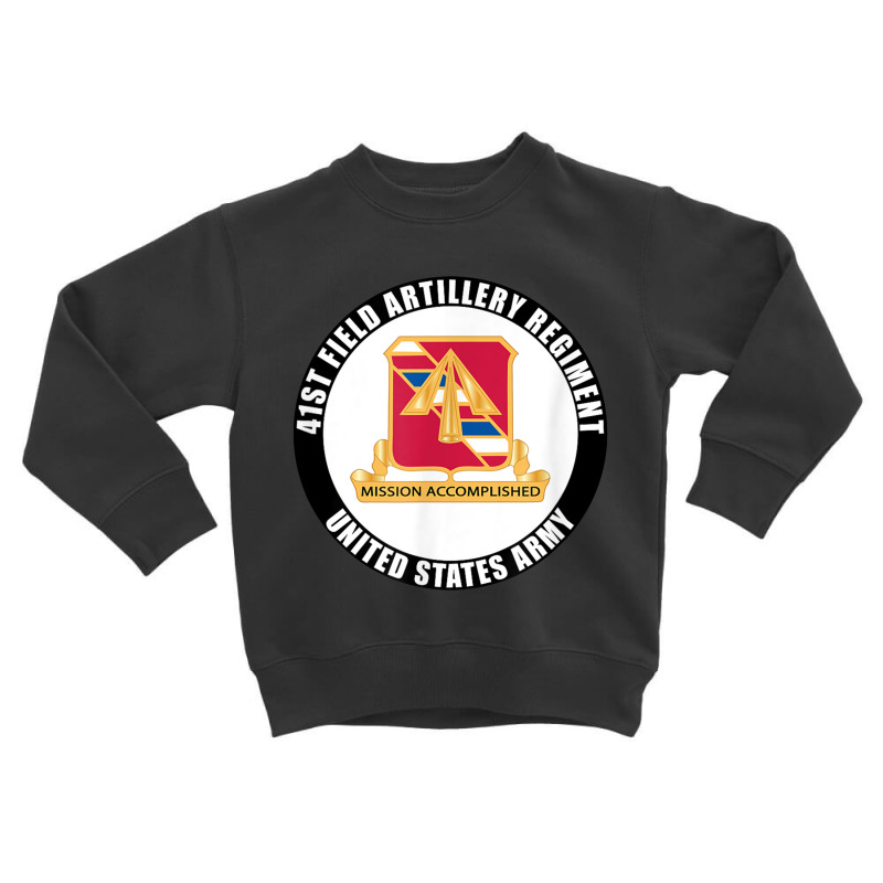 41st Field Artillery Regiment United States Army Veteran T Shirt Toddler Sweatshirt by wafaha | Artistshot