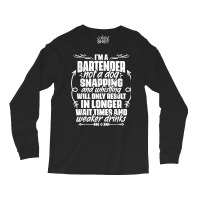 Sarcastic Bartending Liquor Alcohol Bartender Mixologist T Shirt Long Sleeve Shirts | Artistshot