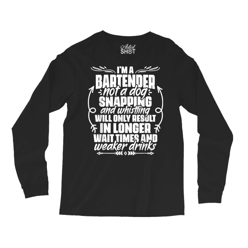 Sarcastic Bartending Liquor Alcohol Bartender Mixologist T Shirt Long Sleeve Shirts by katheleenweb0 | Artistshot