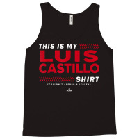 This Is My Luis Castillo Shirt Luis Castillo Cincinnati T Shirt Tank Top | Artistshot