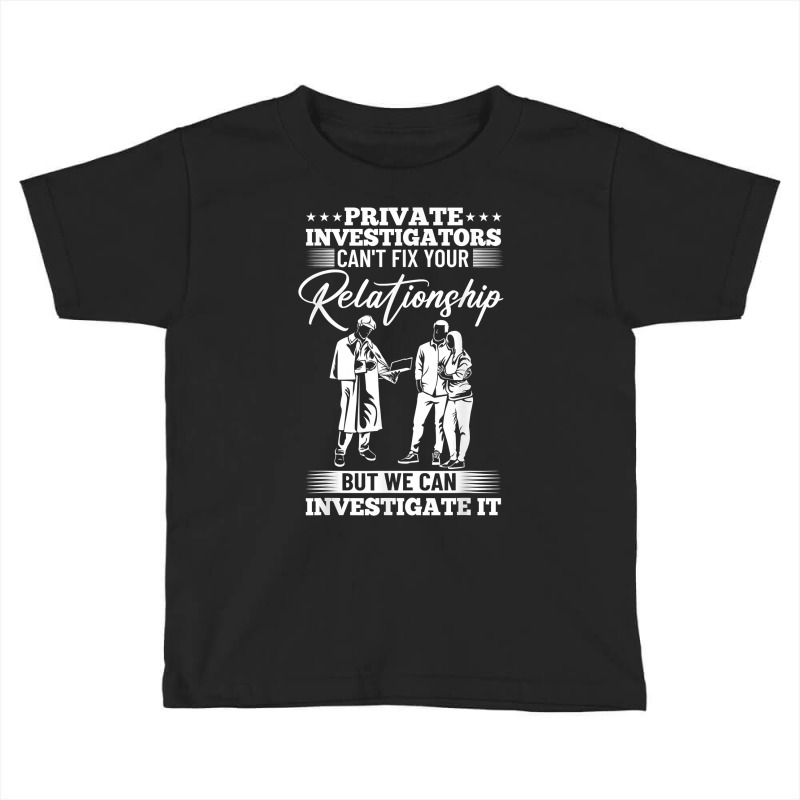 Private Detective Outfit Investigation Private Investigator T Shirt Toddler T-shirt by tawny4okburd | Artistshot