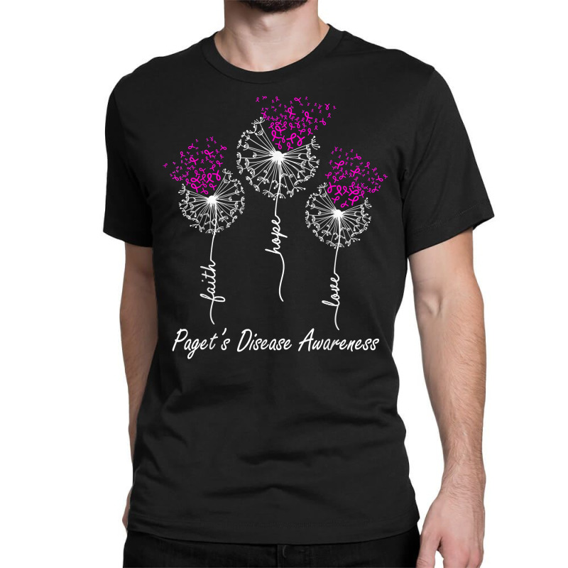 Paget’s Disease Awareness Faith Hope Love Dandelion T Shirt Classic T-shirt by noelenedh2mar | Artistshot