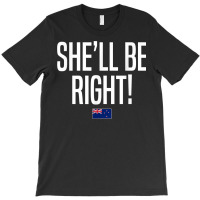 She'll Be Right New Zealand Slang T Shirt T-shirt | Artistshot