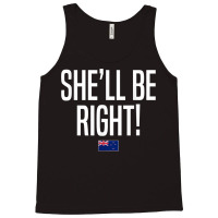 She'll Be Right New Zealand Slang T Shirt Tank Top | Artistshot