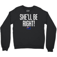 She'll Be Right New Zealand Slang T Shirt Crewneck Sweatshirt | Artistshot