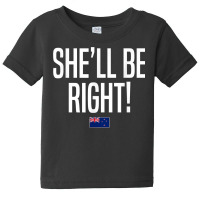 She'll Be Right New Zealand Slang T Shirt Baby Tee | Artistshot