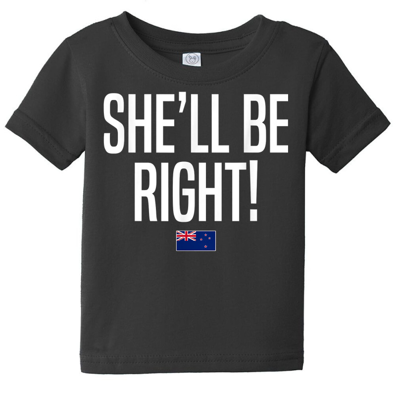 She'll Be Right New Zealand Slang T Shirt Baby Tee by xq8pjbeamer | Artistshot