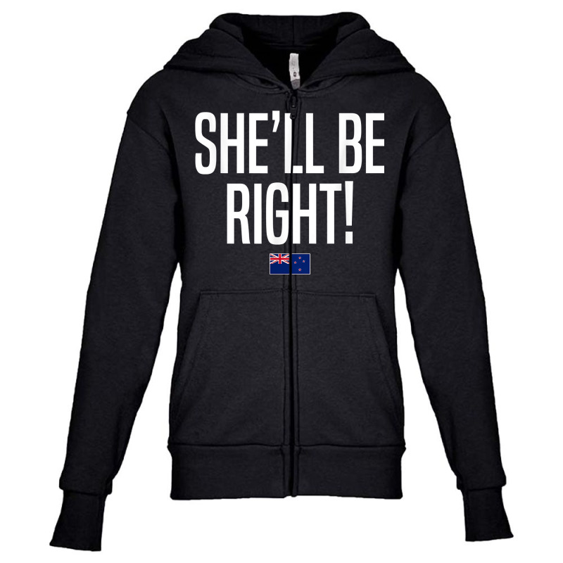 She'll Be Right New Zealand Slang T Shirt Youth Zipper Hoodie by xq8pjbeamer | Artistshot