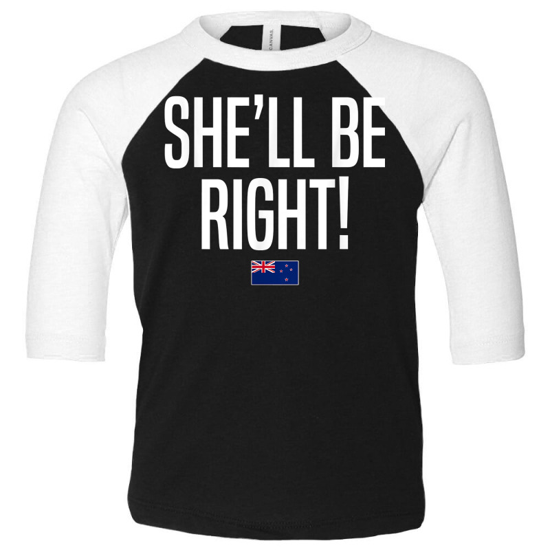 She'll Be Right New Zealand Slang T Shirt Toddler 3/4 Sleeve Tee by xq8pjbeamer | Artistshot