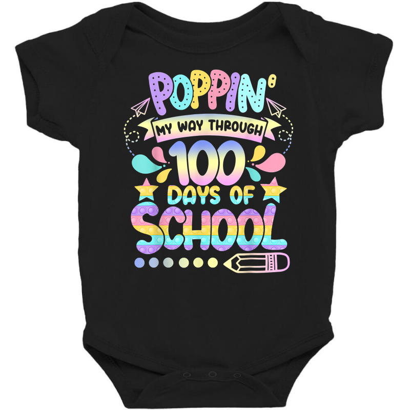 Poppin' My Way Through 100 Days Of School Happy 100th Day T Shirt Baby Bodysuit | Artistshot