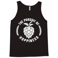 The Pursuit Of Hoppiness Beer Brewer, Beer Hops, Malt Barley T Shirt Tank Top | Artistshot