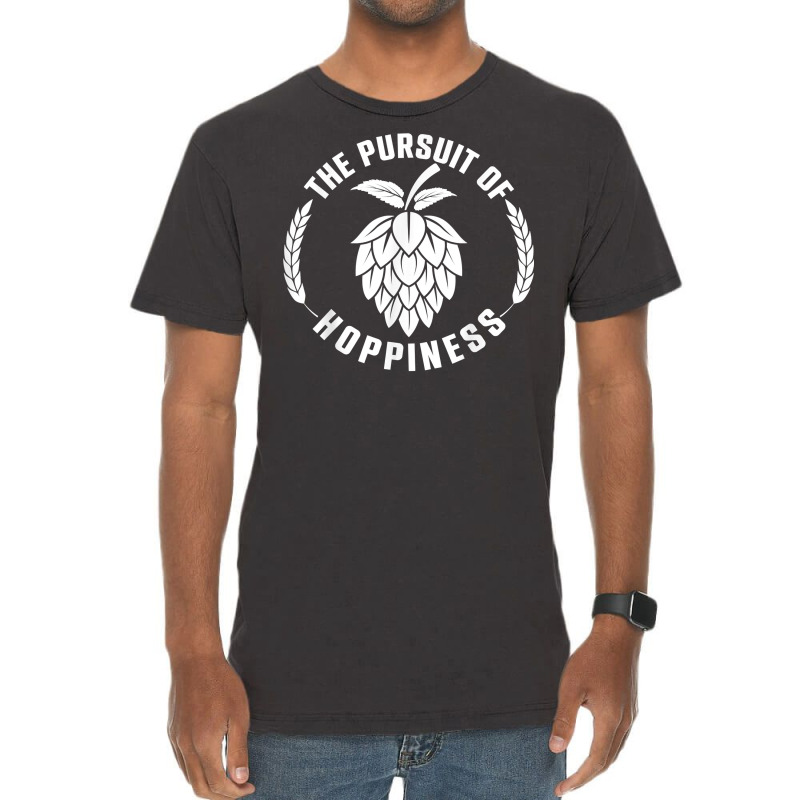 The Pursuit Of Hoppiness Beer Brewer, Beer Hops, Malt Barley T Shirt Vintage T-shirt | Artistshot