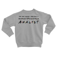 Vintage Job Title Market Research Analyst Appreciation T Shirt Toddler Sweatshirt | Artistshot