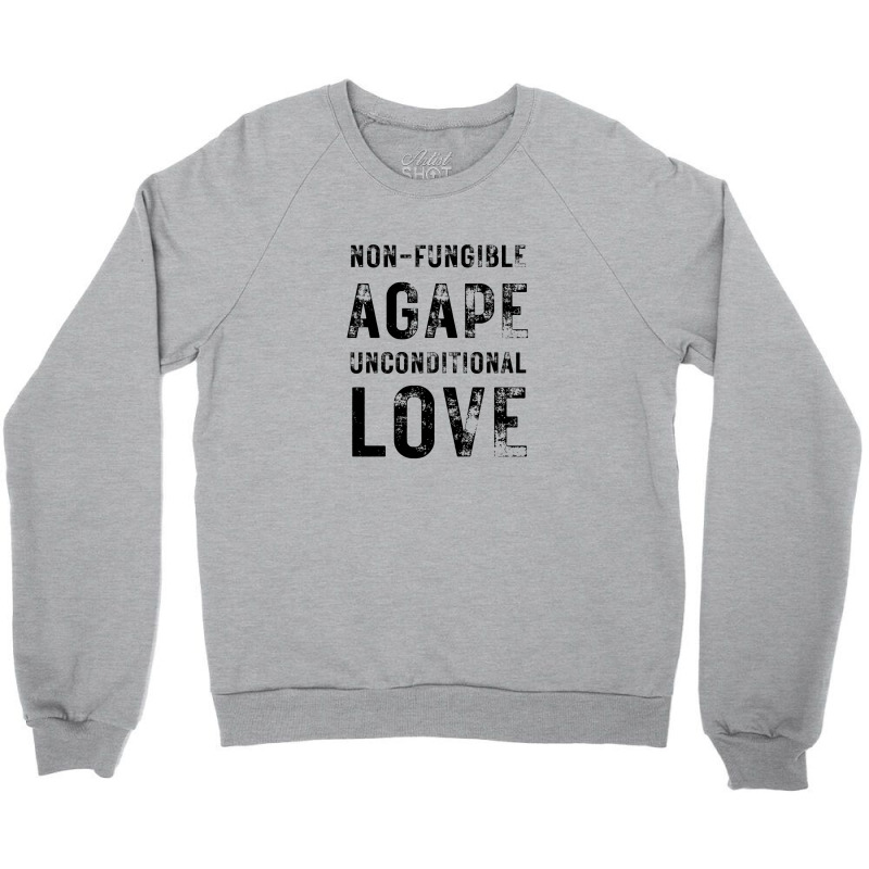 Non-fungible Agape ( Unconditional Love ) Crewneck Sweatshirt by DMY76 Design | Artistshot