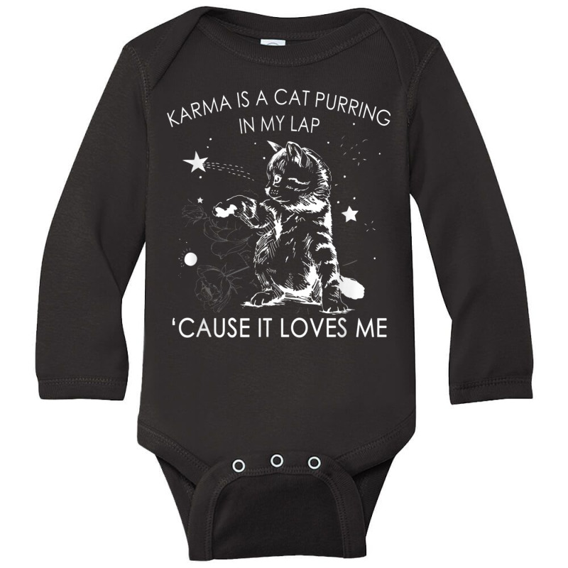 Karma Is A Cat Purring In My Lap Cause It Loves Me Cat Lover T Shirt Long Sleeve Baby Bodysuit | Artistshot