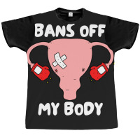 Bans Off My Body Pro Choice Feminist Abortion Graphic T-shirt | Artistshot