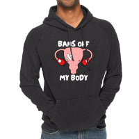 Bans Off My Body Pro Choice Feminist Abortion Vintage Hoodie | Artistshot