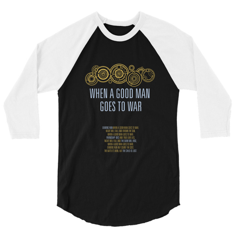 When A Good Man Goes To War 3/4 Sleeve Shirt | Artistshot