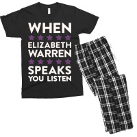 When Elizabeth Warren Speaks You Listen Men's T-shirt Pajama Set | Artistshot