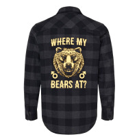 Where My Bears At Flannel Shirt | Artistshot