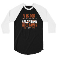 V Is For Valentine Video Games Valentines Day Gamer 3/4 Sleeve Shirt | Artistshot