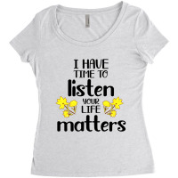 I Have Time To Listen Your Life Matters Women's Triblend Scoop T-shirt | Artistshot