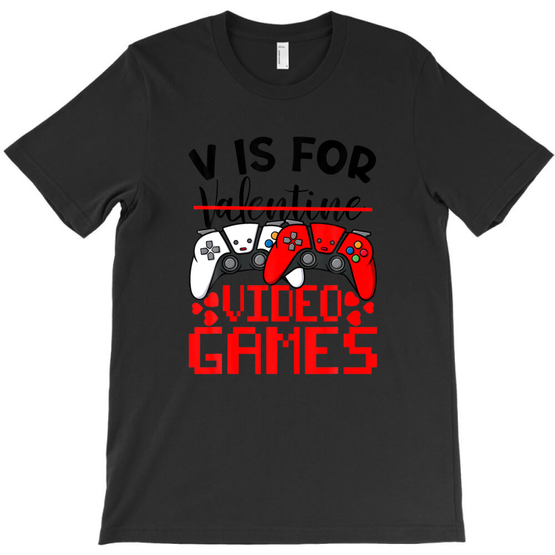 V Is For Video Games Funny Valentines Day Gamer Boy Men T-shirt | Artistshot