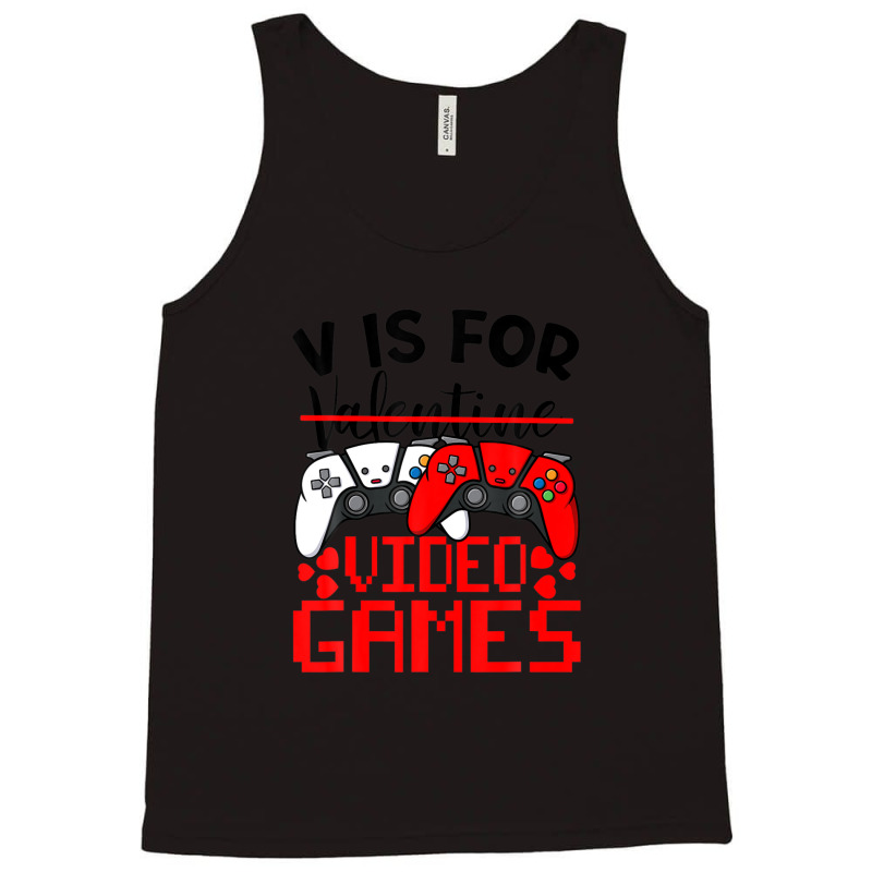 V Is For Video Games Funny Valentines Day Gamer Boy Men Tank Top | Artistshot