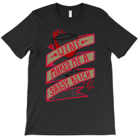 Wine Makes Me A Sassy Bitch T-shirt | Artistshot