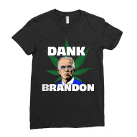 Dank Brandon Joe Biden Cannabis Legalization Tank Top Ladies Fitted T-shirt | Artistshot