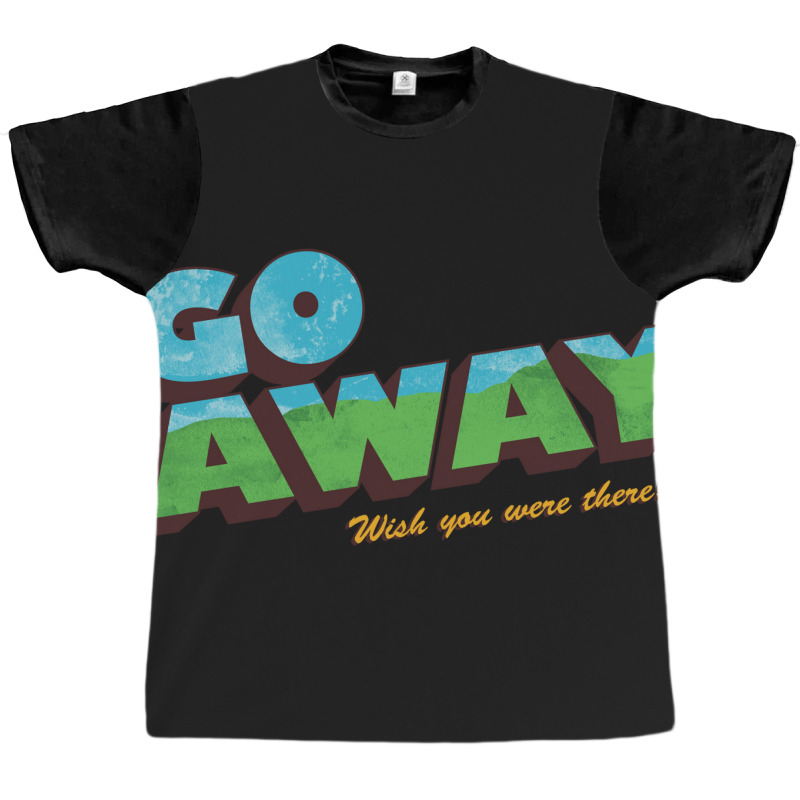 Wish You Were There! Graphic T-shirt | Artistshot