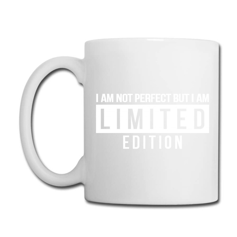 Im Not Perfect But I Am Limited Edition Coffee Mug by leodrolic | Artistshot