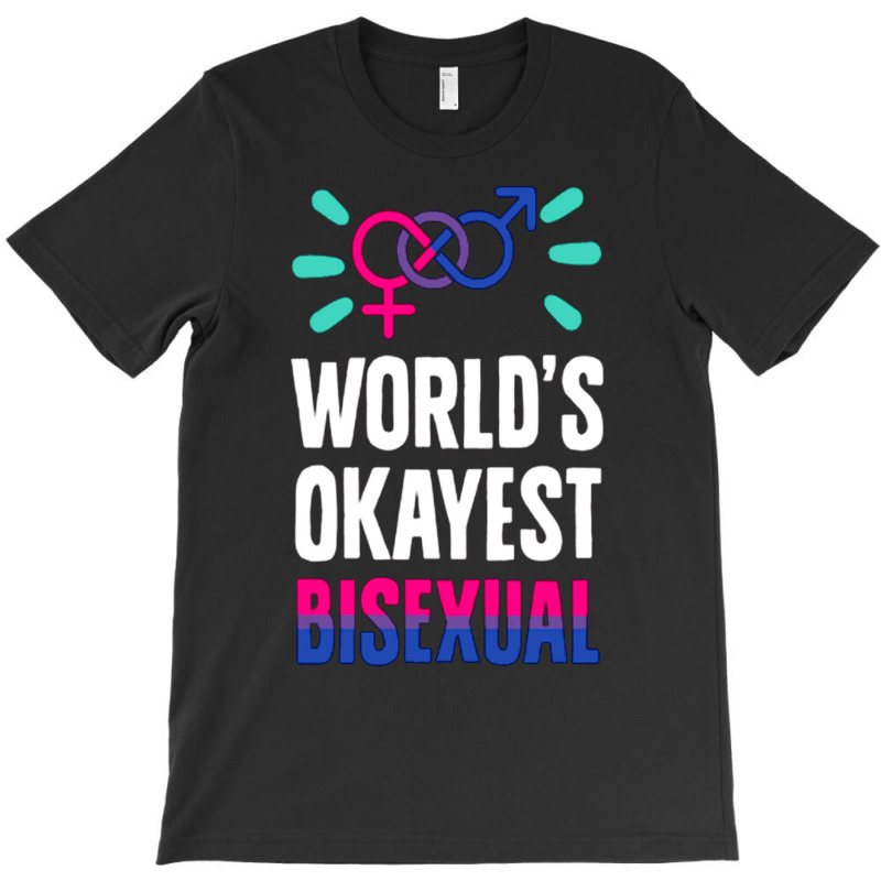 World's Okayest Bisexual T-shirt | Artistshot