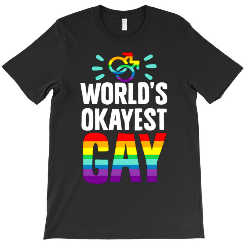 World's Okayest Gay T-shirt | Artistshot