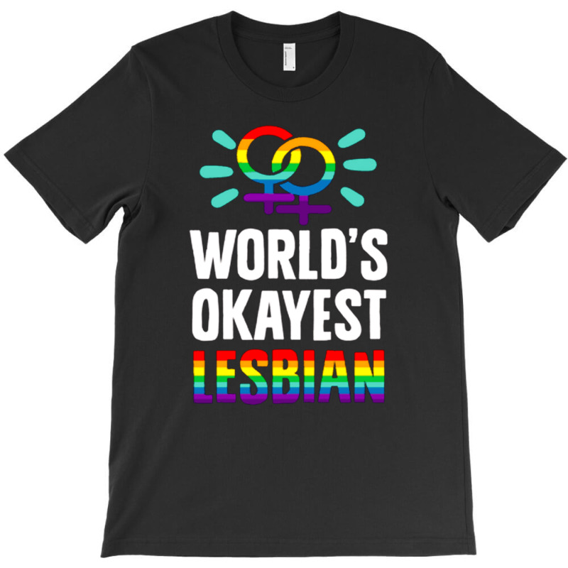 World's Okayest Lesbian T-shirt | Artistshot