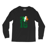 Year 2016 St Patrick's Day Long Sleeve Shirts | Artistshot