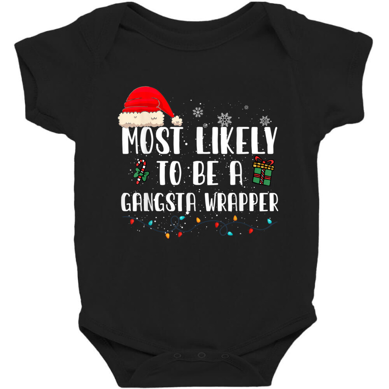 Most Likely To Be A Gangsta Wrapper Funny Santa Hat Family T Shirt Baby Bodysuit | Artistshot